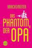 Das Phantom, der Opa - Wolfgang M. Kracht, Marina Reiter