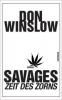 Savages - Zeit des Zorns - Don Winslow