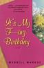 It's My F---ing Birthday - Merrill Markoe