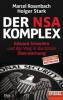 Der NSA-Komplex - Marcel Rosenbach, Holger Stark