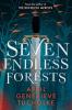 Seven Endless Forests - April Tucholke