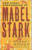 The Final Confession of Mabel Stark - Robert Hough