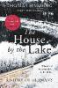 The House by the Lake - Thomas Harding