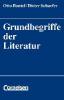 Grundbegriffe der Literatur - Otto Bantel, Dieter Schaefer