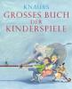 Knaurs großes Buch der Kinderspiele - Martin Stiefenhofer, Wolfgang Freitag