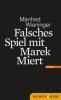 Falsches Spiel mit Marek Miert - Manfred Wieninger