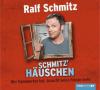Schmitz' Häuschen - Ralf Schmitz
