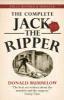 Complete Jack the Ripper - Donald Rumbelow