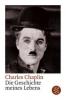 Die Geschichte meines Lebens - Charles Chaplin