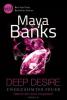 Deep Desire - Ungezähmtes Feuer: Habe ich dich schon mal geküsst? - Maya Banks