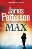 Max: A Maximum Ride Novel - James Patterson