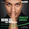 Denk doch, was du willst, 1 Audio-CD - Thorsten Havener