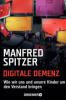 Digitale Demenz - Manfred Spitzer