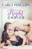 The Right Choice (Love Unexpected Series, #1) - Carly Phillips
