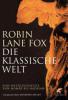 Die klassische Welt - Robin Lane Fox