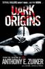 Dark Origins - Anthony E. Zuiker