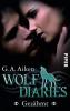 Wolf Diaries - Gezähmt - G. A. Aiken