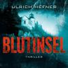 Blutinsel, 2 MP3-CDs - Ulrich Hefner