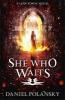 She Who Waits - Daniel Polansky