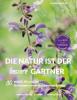 Die Natur ist der bessere Gärtner - Franziska Becker