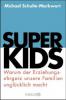 Superkids - Michael Schulte-Markwort