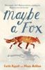 Maybe a Fox - Alison McGhee