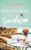 Sommerträume am Gardasee - Julia K. Rodeit