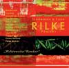 Rilke Projekt. "Weltenweiter Wandrer" - Rainer Maria Rilke