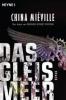 Das Gleismeer - China Miéville