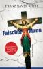 Falscher Mann - Franz X. Roth