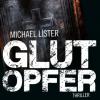 Glutopfer - Michael Lister