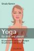 Yoga - für dich und überall - Ursula Karven