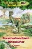 Das magische Baumhaus. Forscherhandbuch Dinosaurier - Mary Pope Osborne, Will Osborne