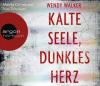 Kalte Seele, dunkles Herz, 6 Audio-CDs - Wendy Walker
