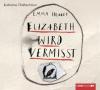 Elizabeth wird vermisst, 6 Audio-CDs - Emma Healey