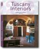Interiors Tuscany. Interieurs de Toscane - Paolo Rinaldi