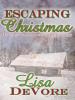 Escaping Christmas - Lisa DeVore