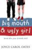Big Mouth and Ugly Girl - Joyce Carol Oates
