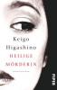 Heilige Mörderin - Keigo Higashino