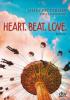 Heart. Beat. Love. - James Patterson, Emily Raymond