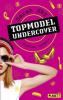 Topmodel undercover 2: Mission Catwalk - Sarah Sky
