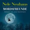 Mordsfreunde - Nele Neuhaus