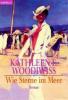 Wie Sterne über dem Meer - Kathleen E. Woodiwiss