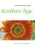 Kostbare Tage - -