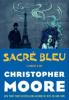 Sacre Bleu: A Comedy D'Art - Christopher Moore