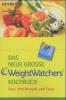 Das neue große Weight Watchers Kochbuch. Nr.1 - 