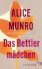 Das Bettlermädchen - Alice Munro