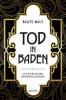Tod in Baden - Beate Maly