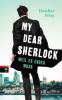 My Dear Sherlock - Weil es enden muss - Heather Petty