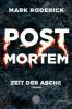 Post Mortem - Zeit der Asche - Mark Roderick